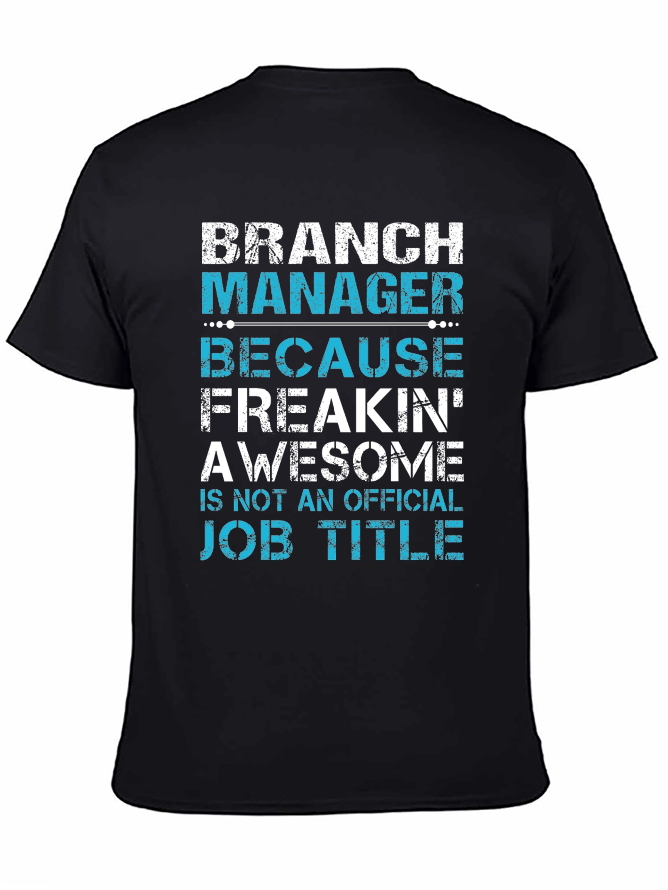 Branch Manager Funny Job Title T-Shirt