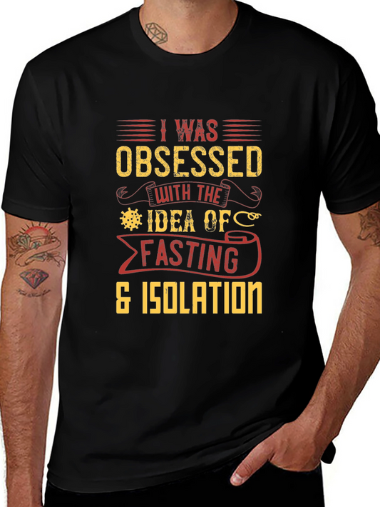Obsessed with Fasting & Isolation T-Shirt
