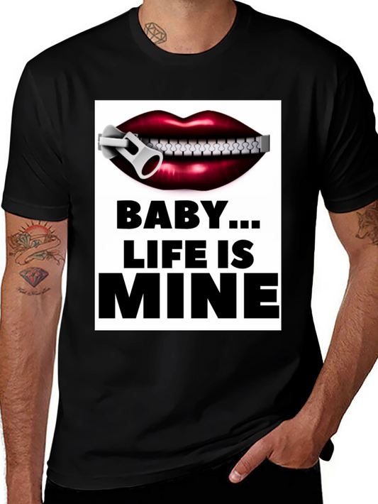 Baby...Life is Mine Graphic Tee