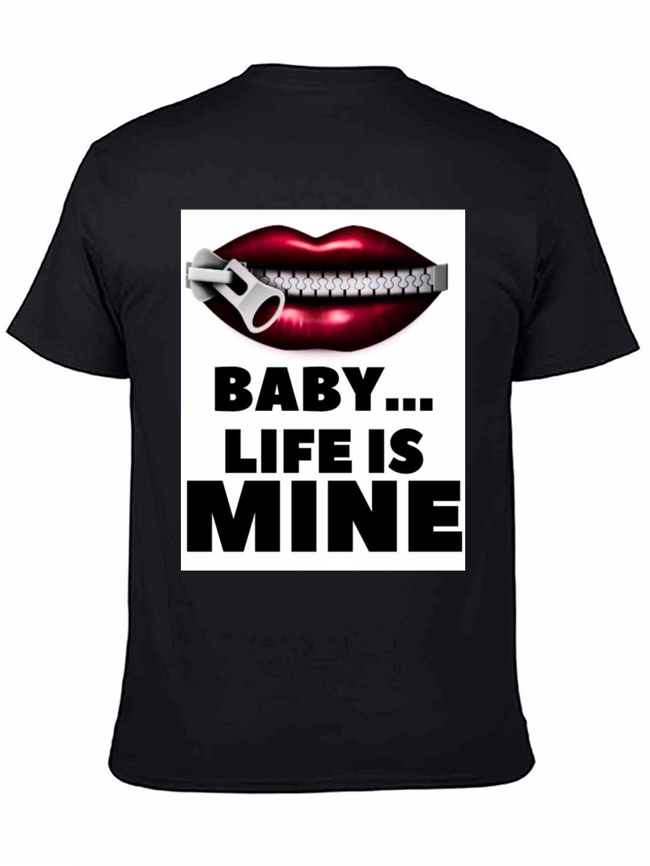 Baby...Life is Mine Graphic Tee