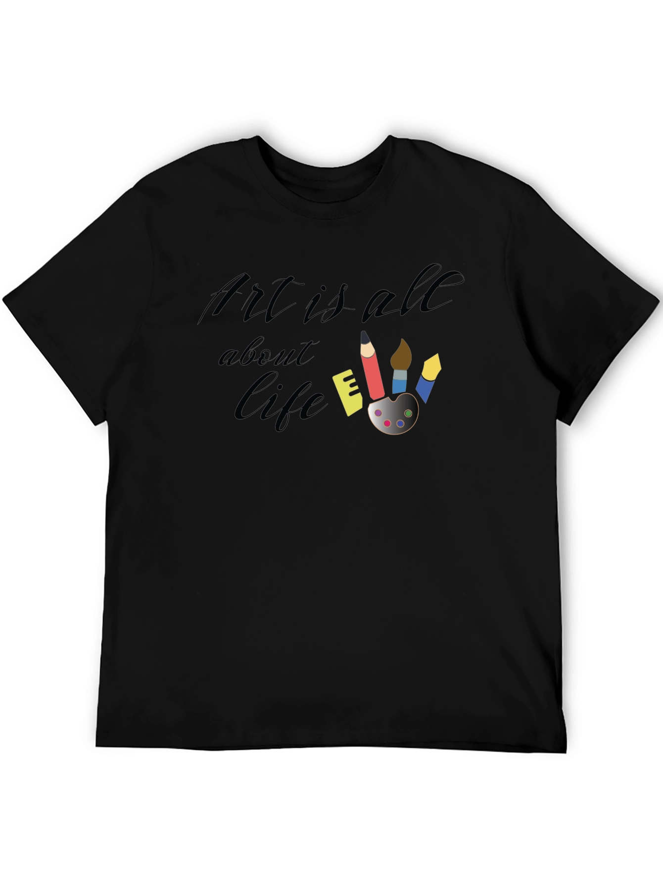 Art Is All About Life Black T-Shirt