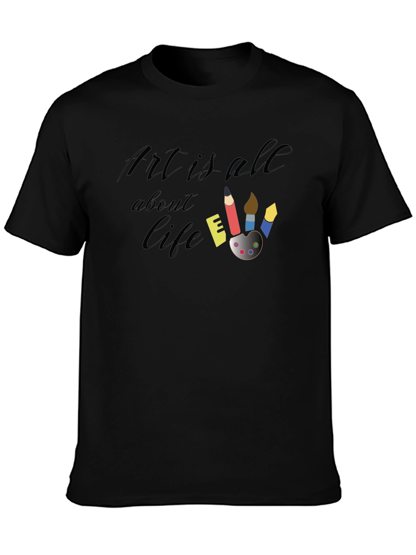 Art Is All About Life Black T-Shirt