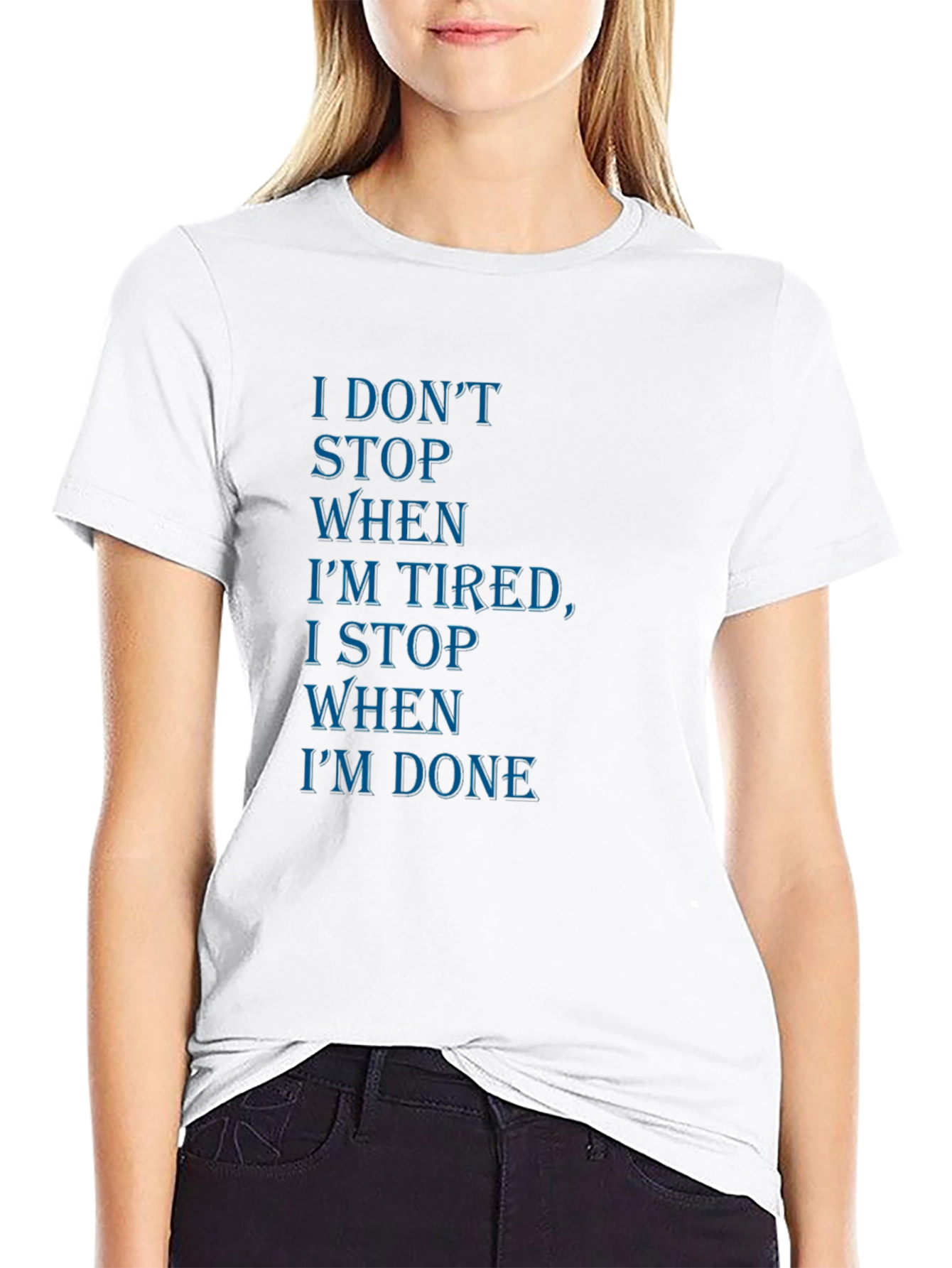 Motivational Black T-Shirt: I Dont Stop When Im Tired