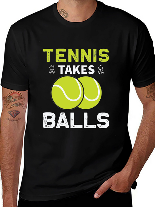 Tennis Takes Balls T-Shirt