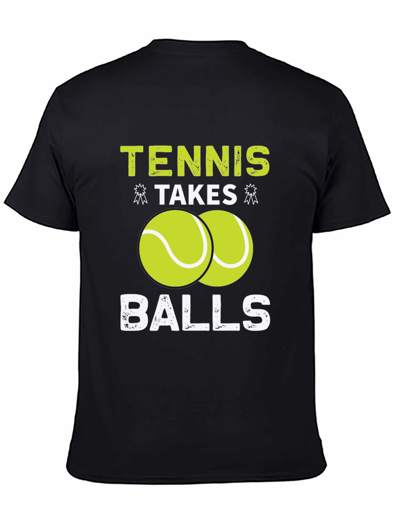 Tennis Takes Balls T-Shirt