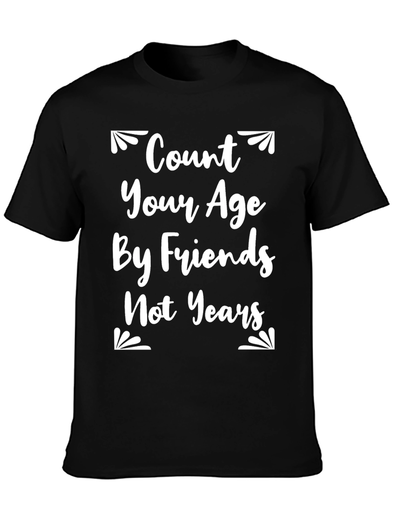 Friends Not Years Graphic T-Shirt