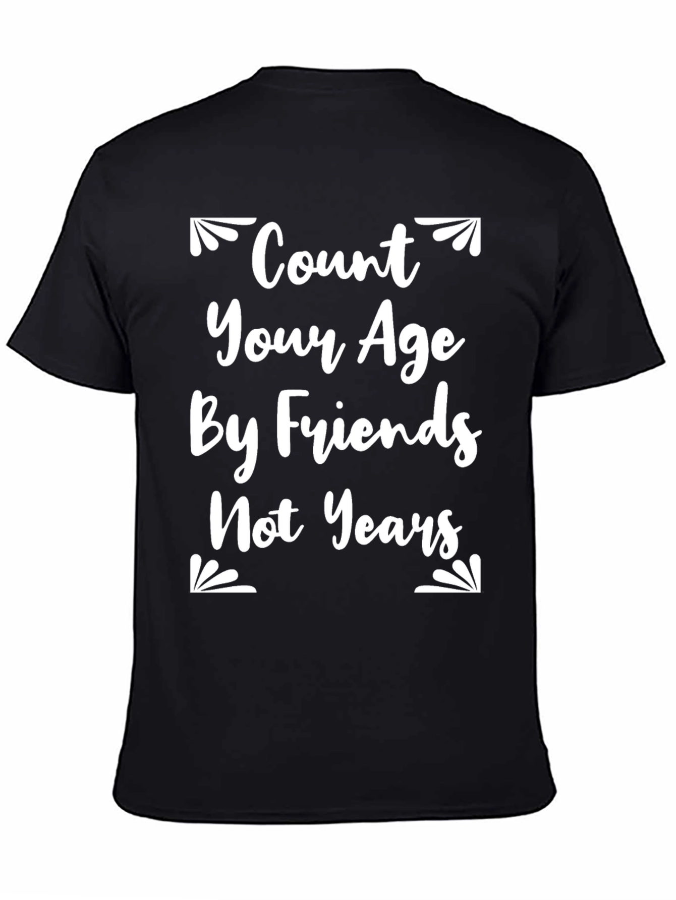 Friends Not Years Graphic T-Shirt