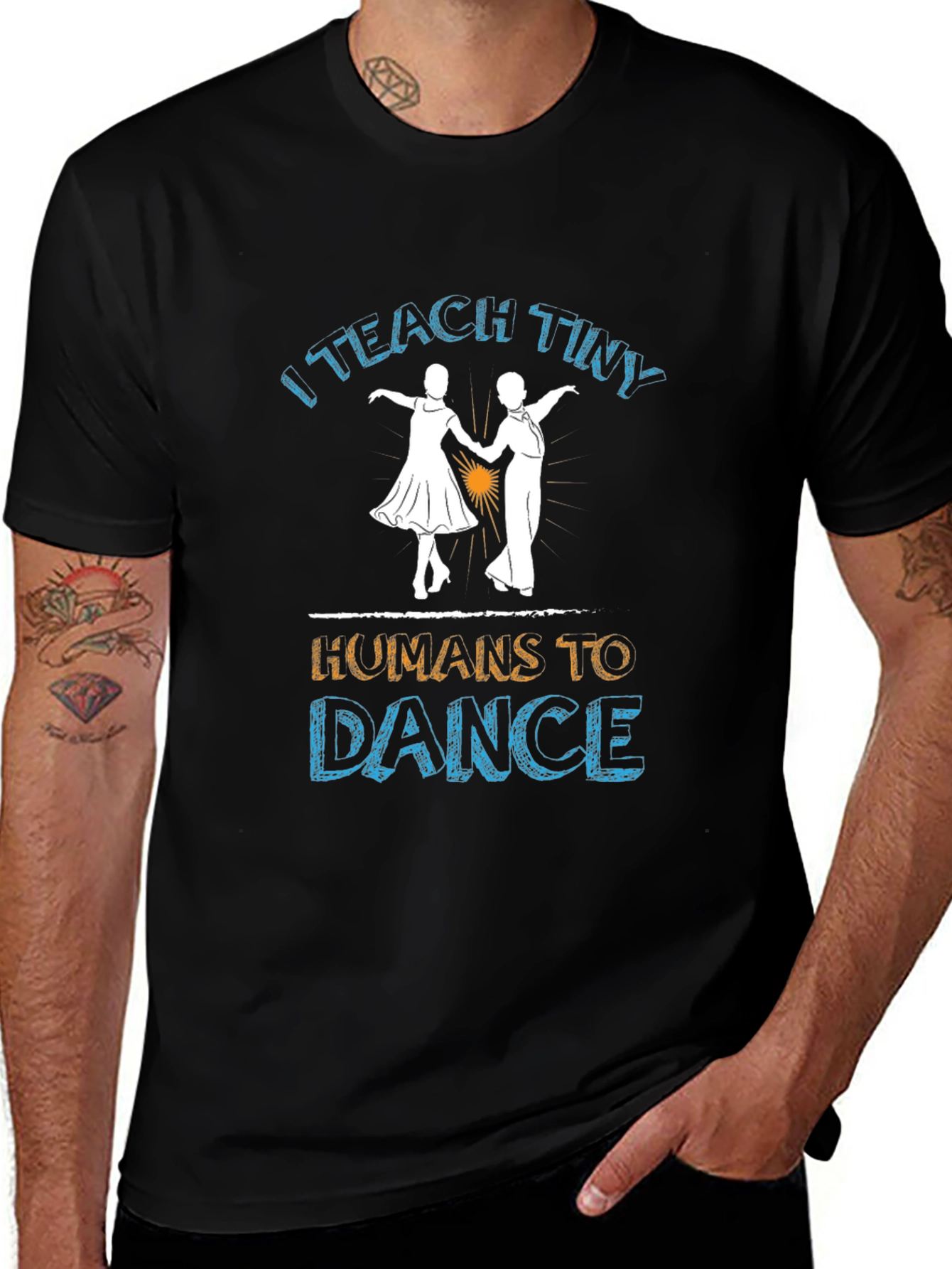 I Teach Tiny Humans to Dance T-Shirt