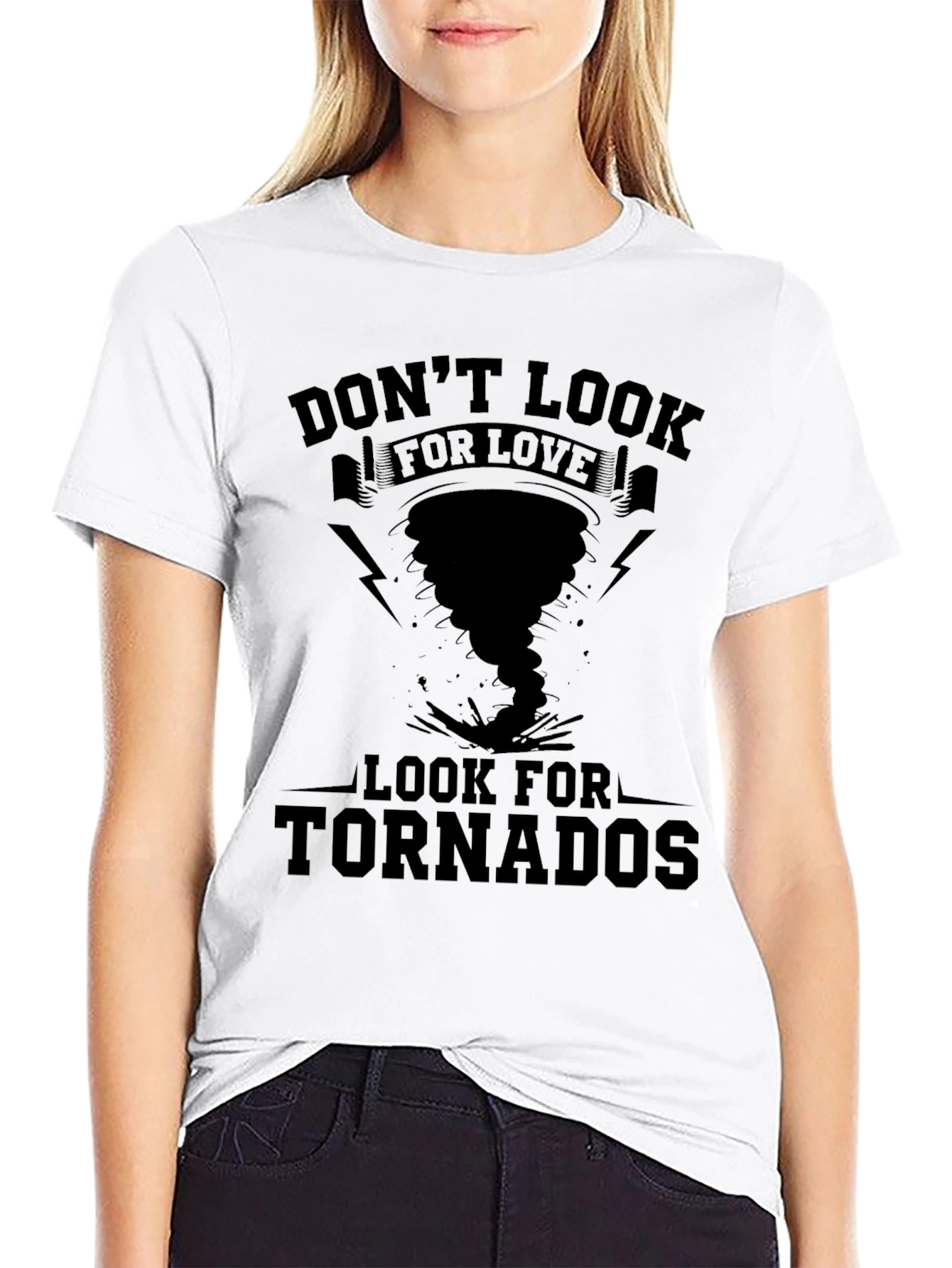 Dont Look for Love Tornado T-Shirt