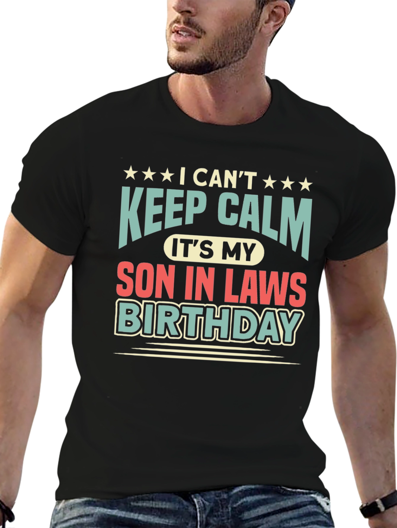 I Cant Keep Calm Son-in-Laws Birthday T-Shirt