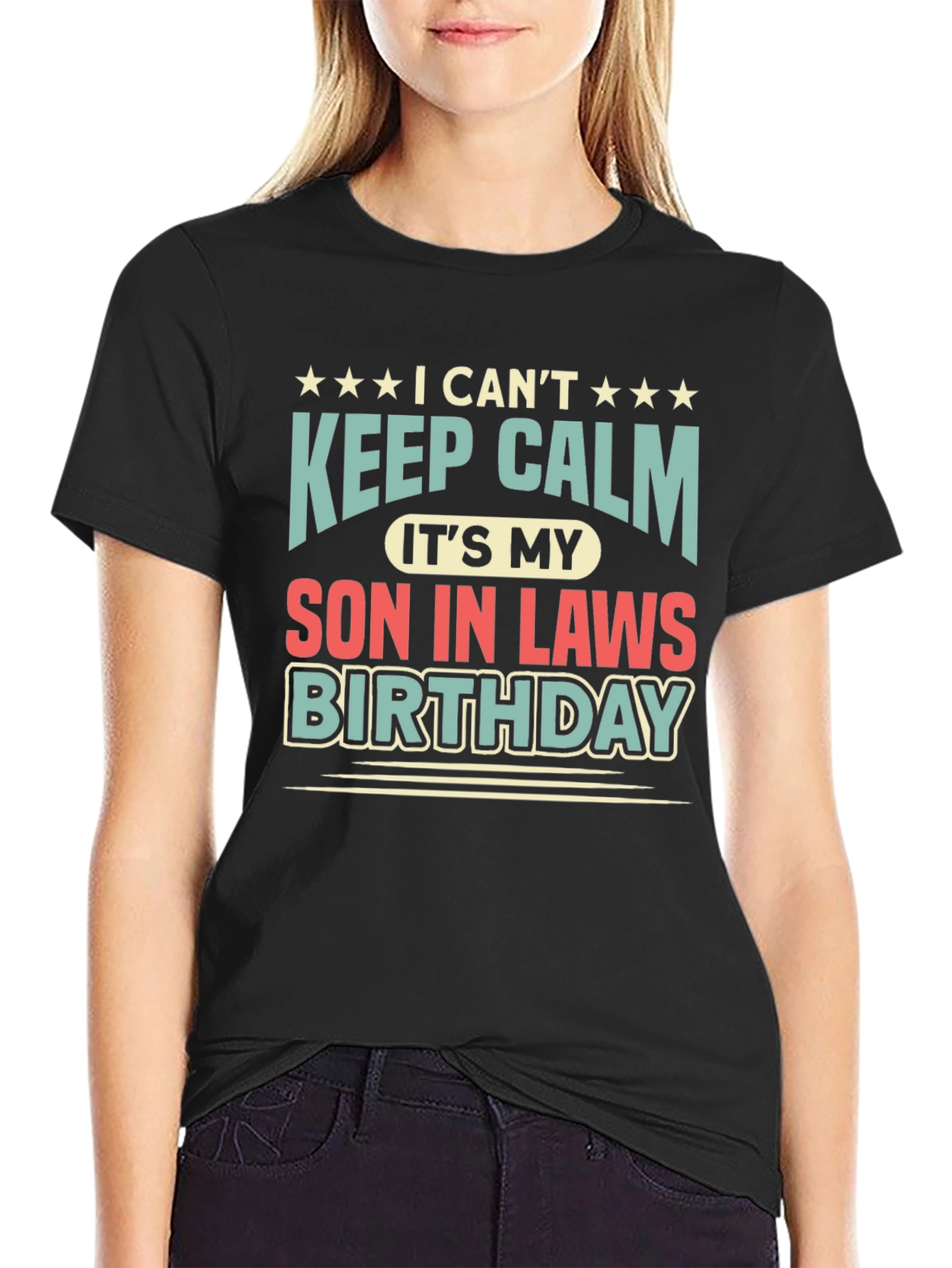 I Cant Keep Calm Son-in-Laws Birthday T-Shirt
