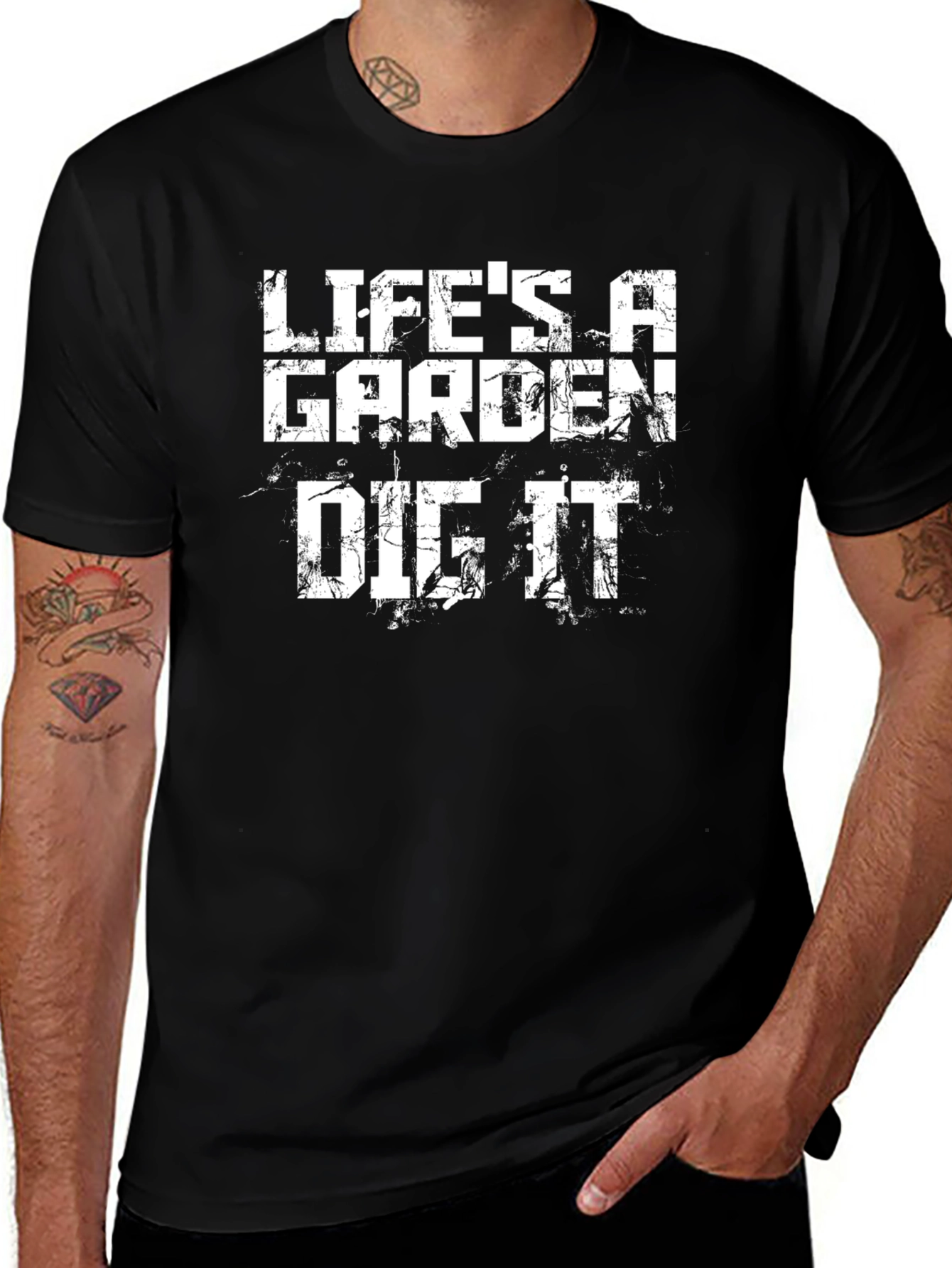 Lifes a Garden Dig It T-Shirt