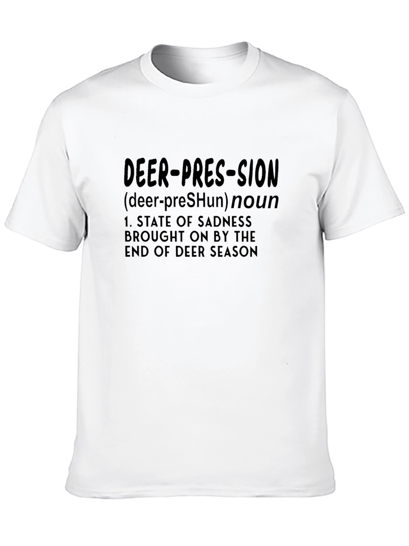 Deer-Pression T-Shirt: End of Deer Season