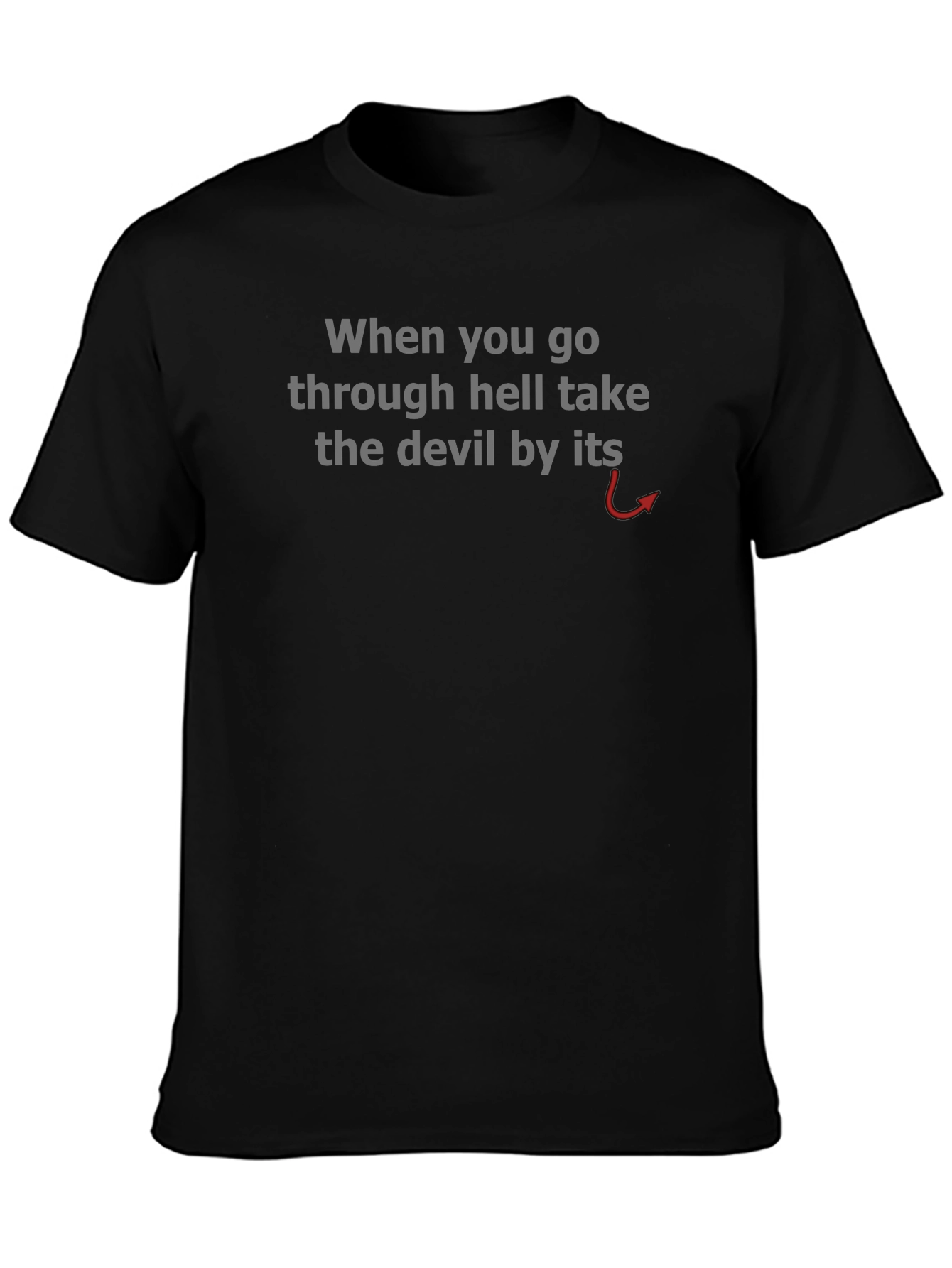 When in Hell T-Shirt