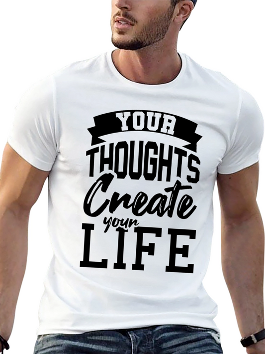Inspirational Black T-Shirt - Your Thoughts Create Your Life