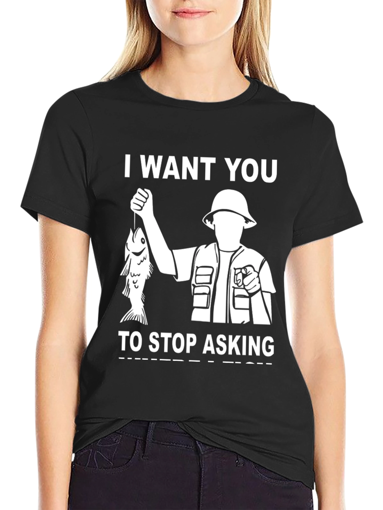 I Want You To Stop Asking Fishing T-Shirt