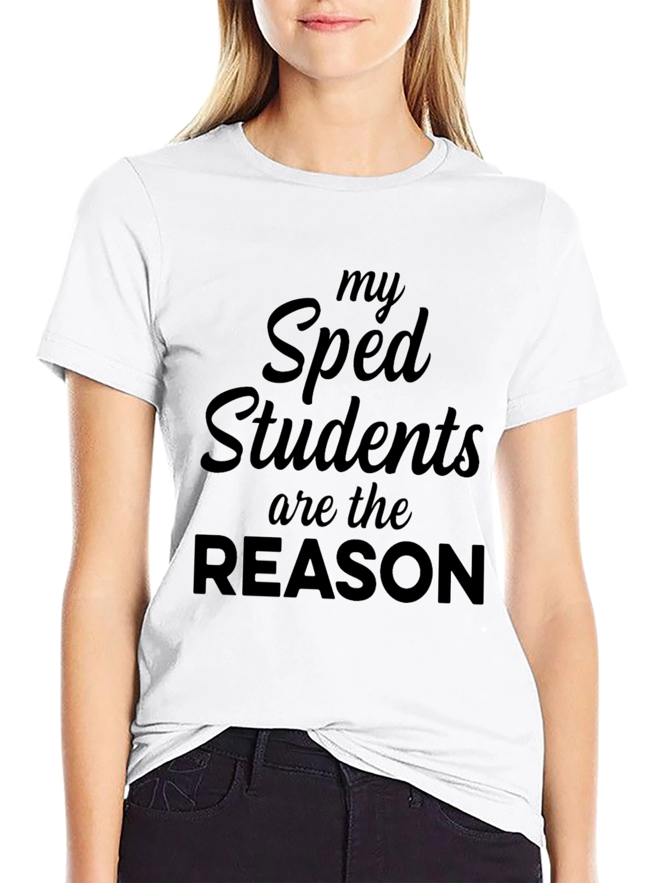 My Sped Students Reason Tee