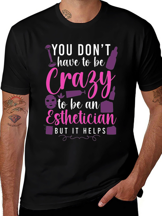 Crazy Esthetician Graphic Tee - Unisex