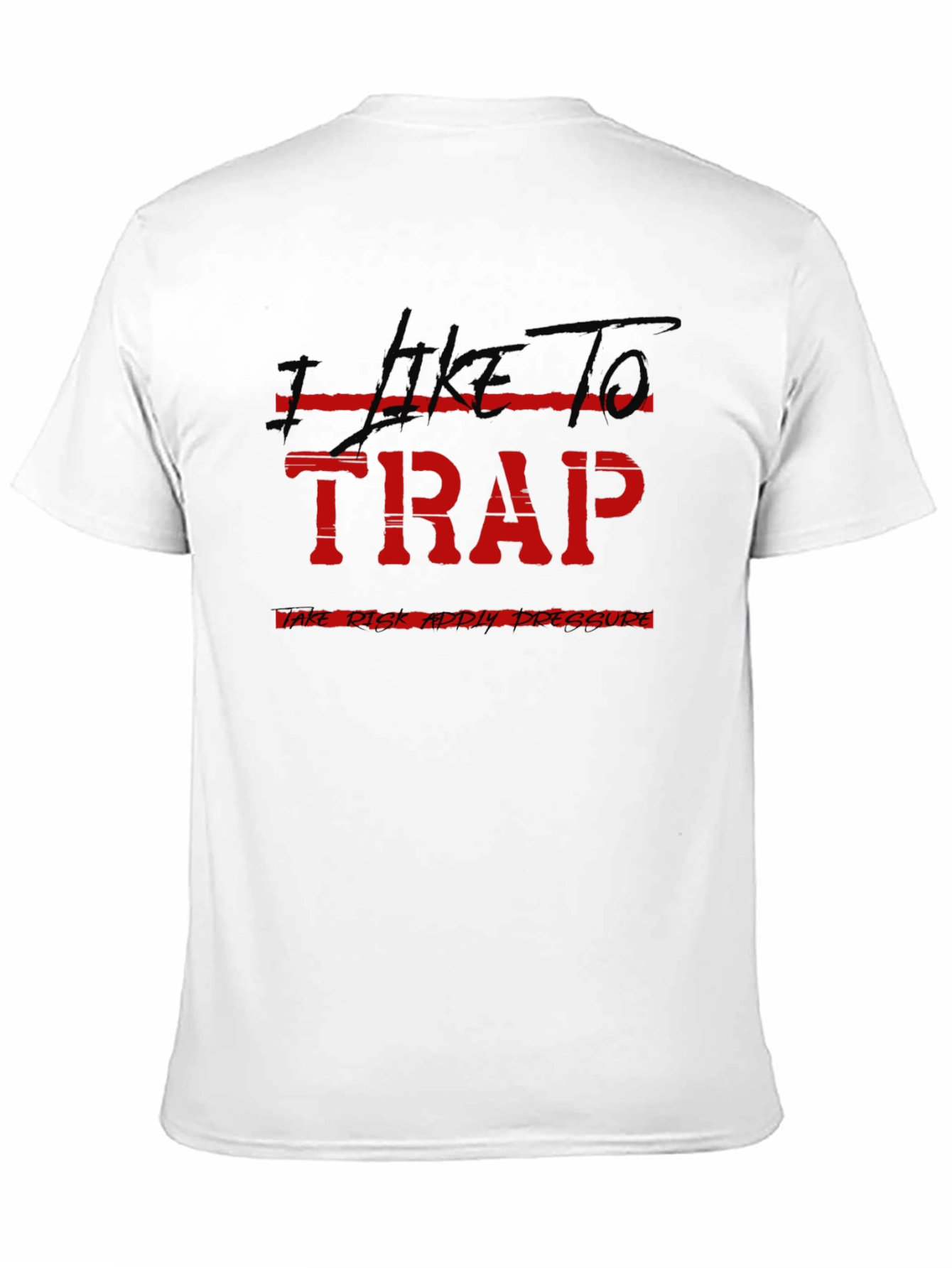 I Like To Trap Tee - Bold Graphic T-Shirt