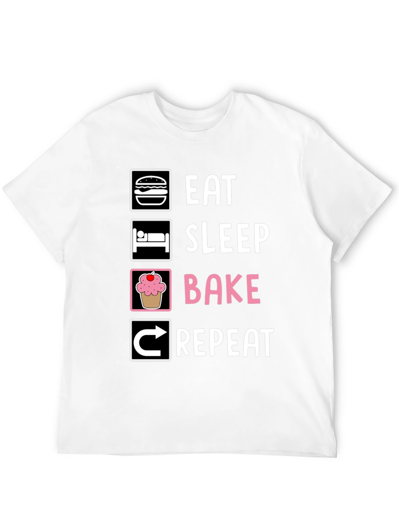 Eat Sleep Bake Repeat T-Shirt