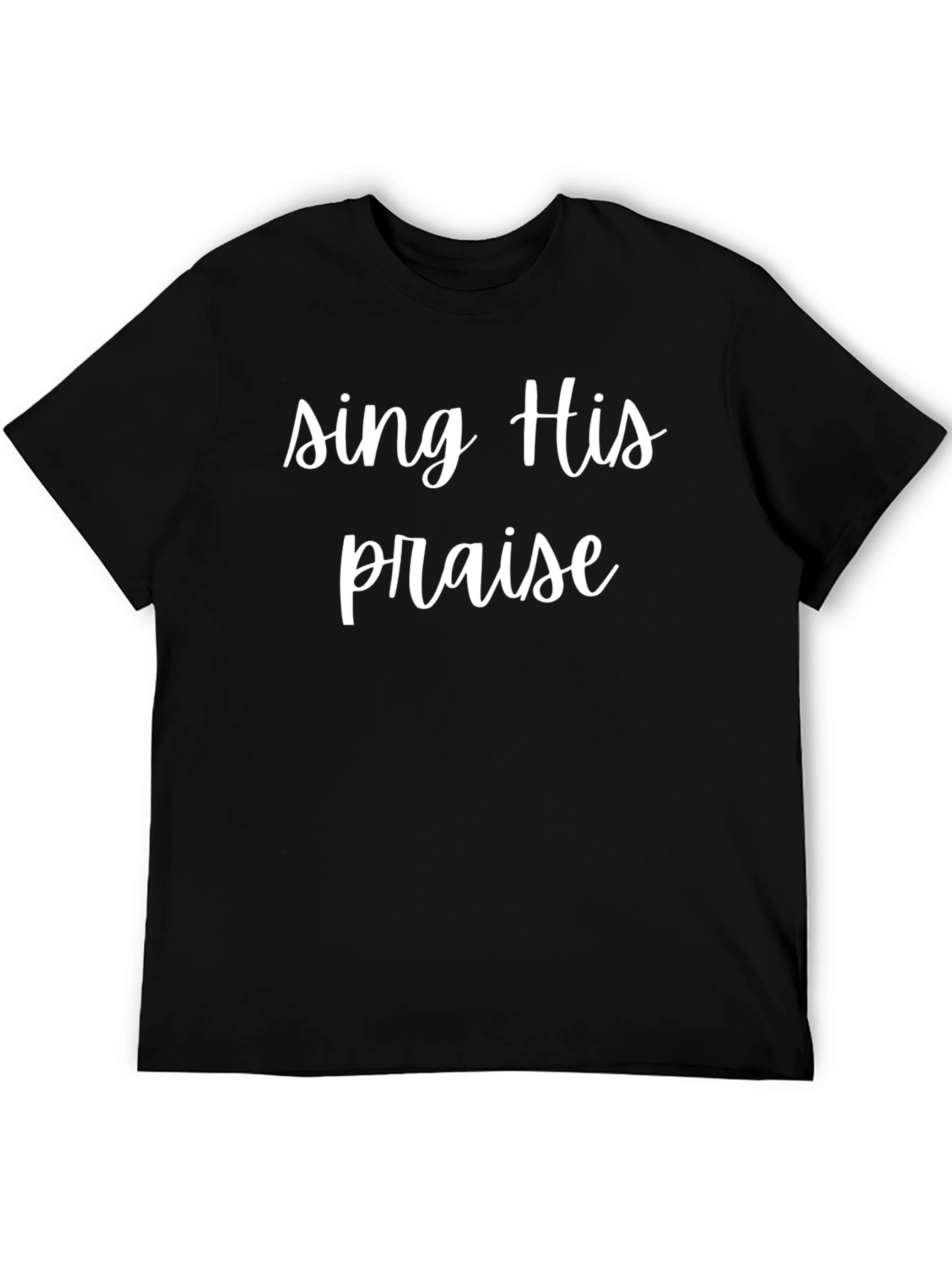 Sing His Praise T-Shirt