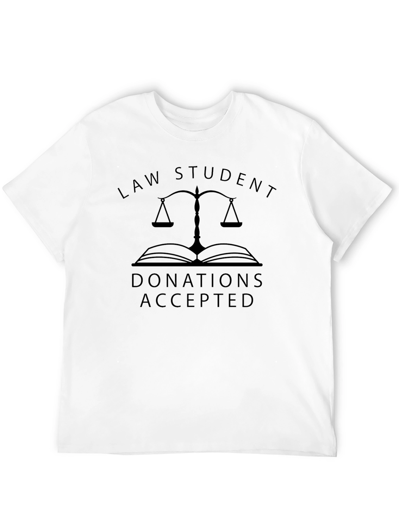 Law Student Donations Accepted T-Shirt