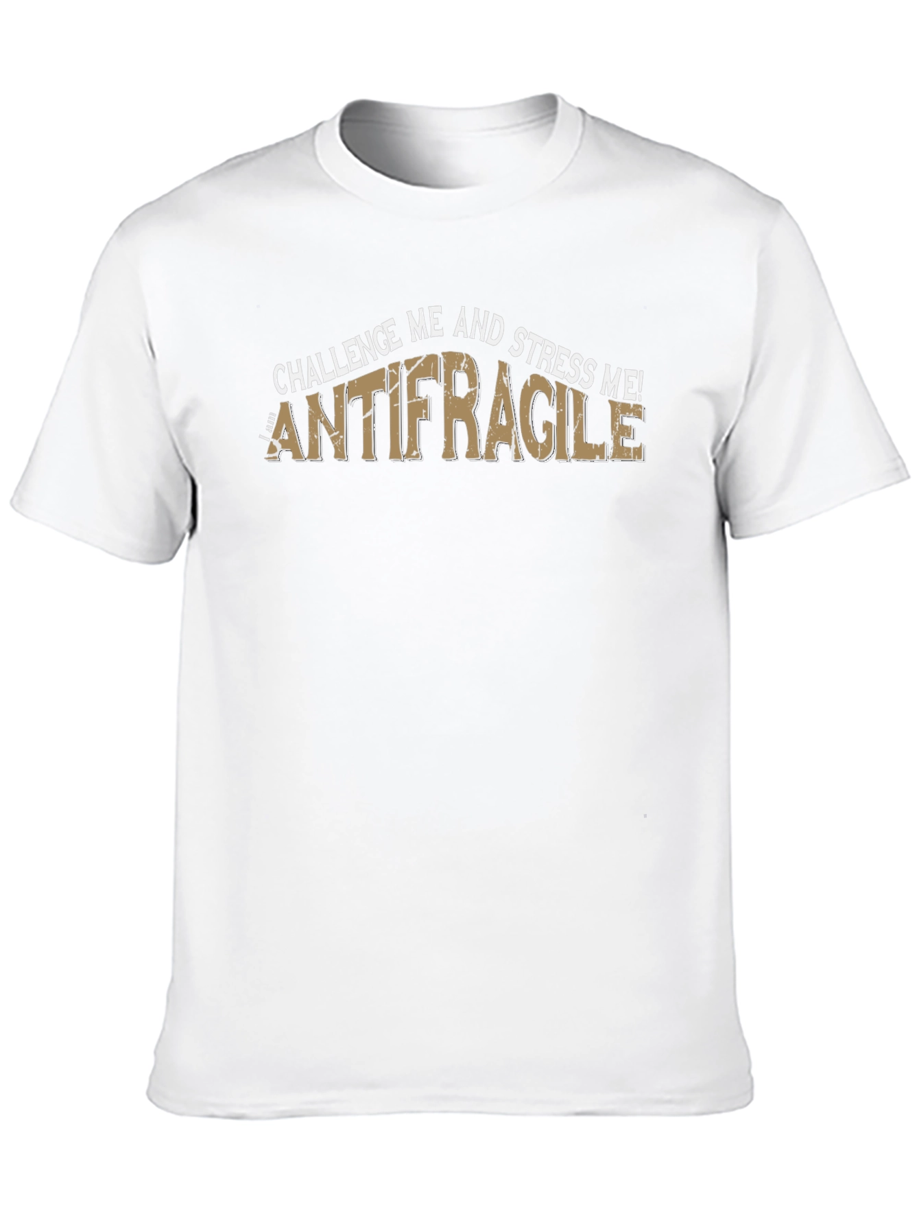 Antifragile T-Shirt - Challenge and Stress Me! Black Tee