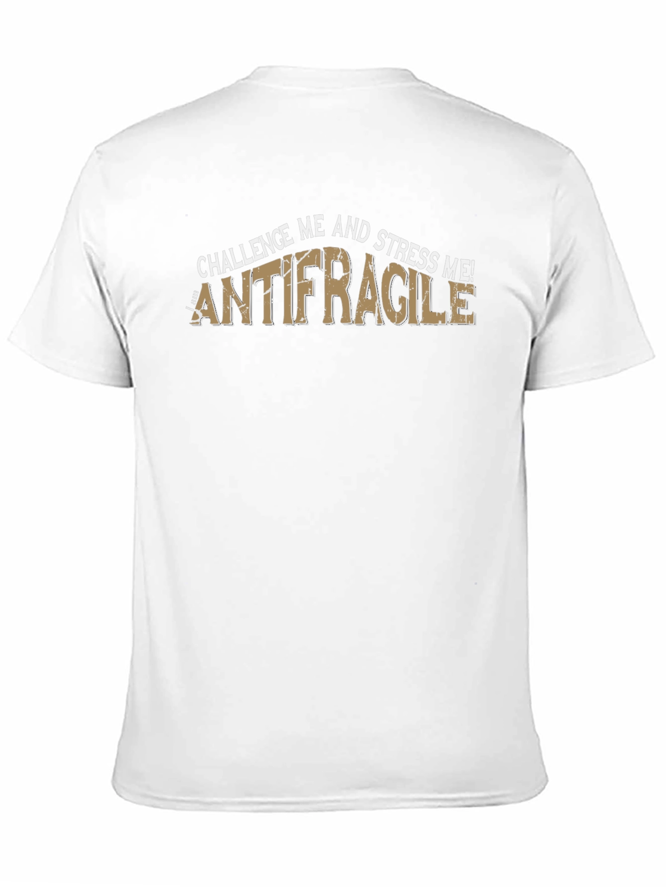 Antifragile T-Shirt - Challenge and Stress Me! Black Tee