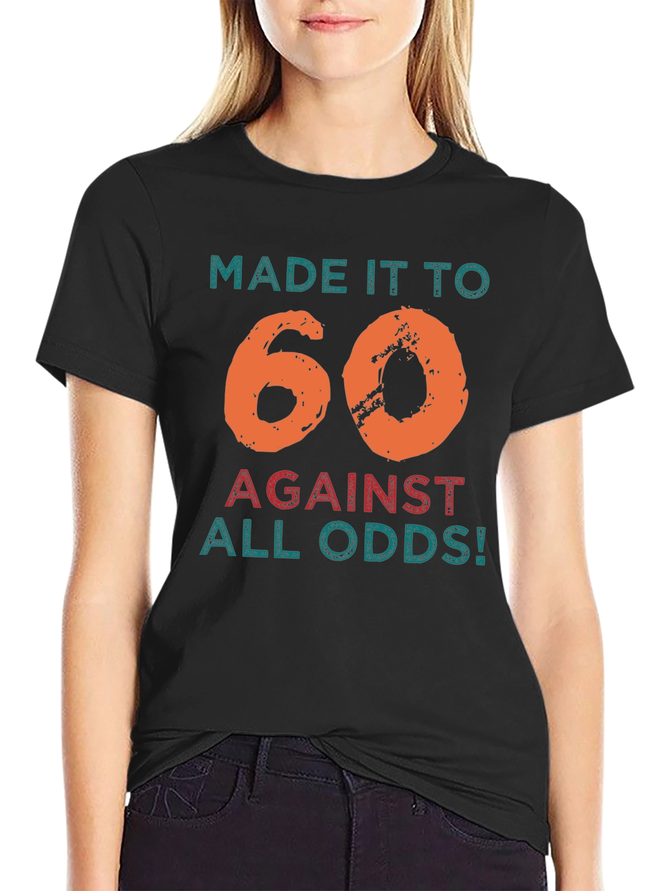 Made It To 60 Against All Odds T-Shirt