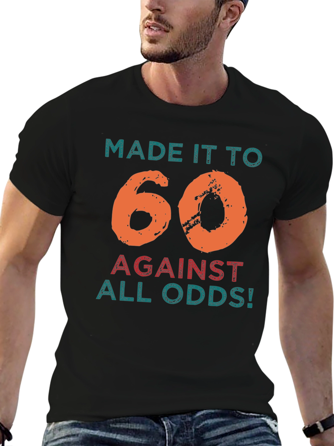 Made It To 60 Against All Odds T-Shirt