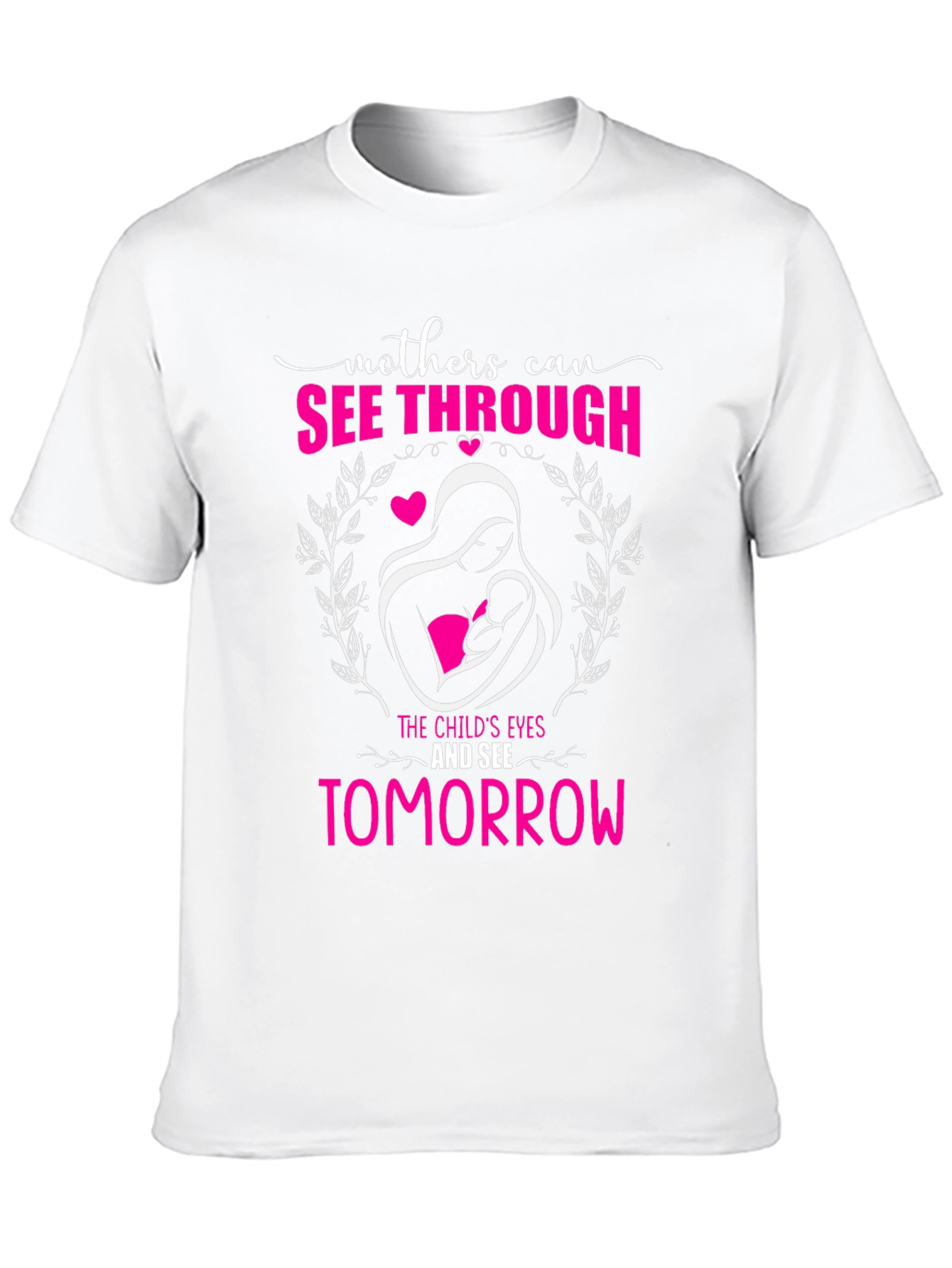 Mothers Can See Through Graphic T-Shirt