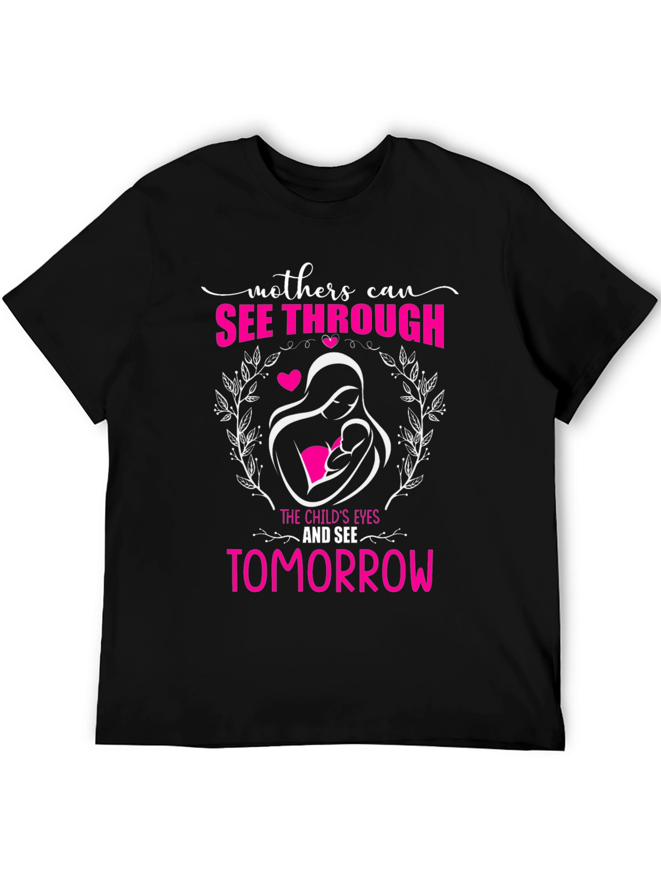 Mothers Can See Through Graphic T-Shirt