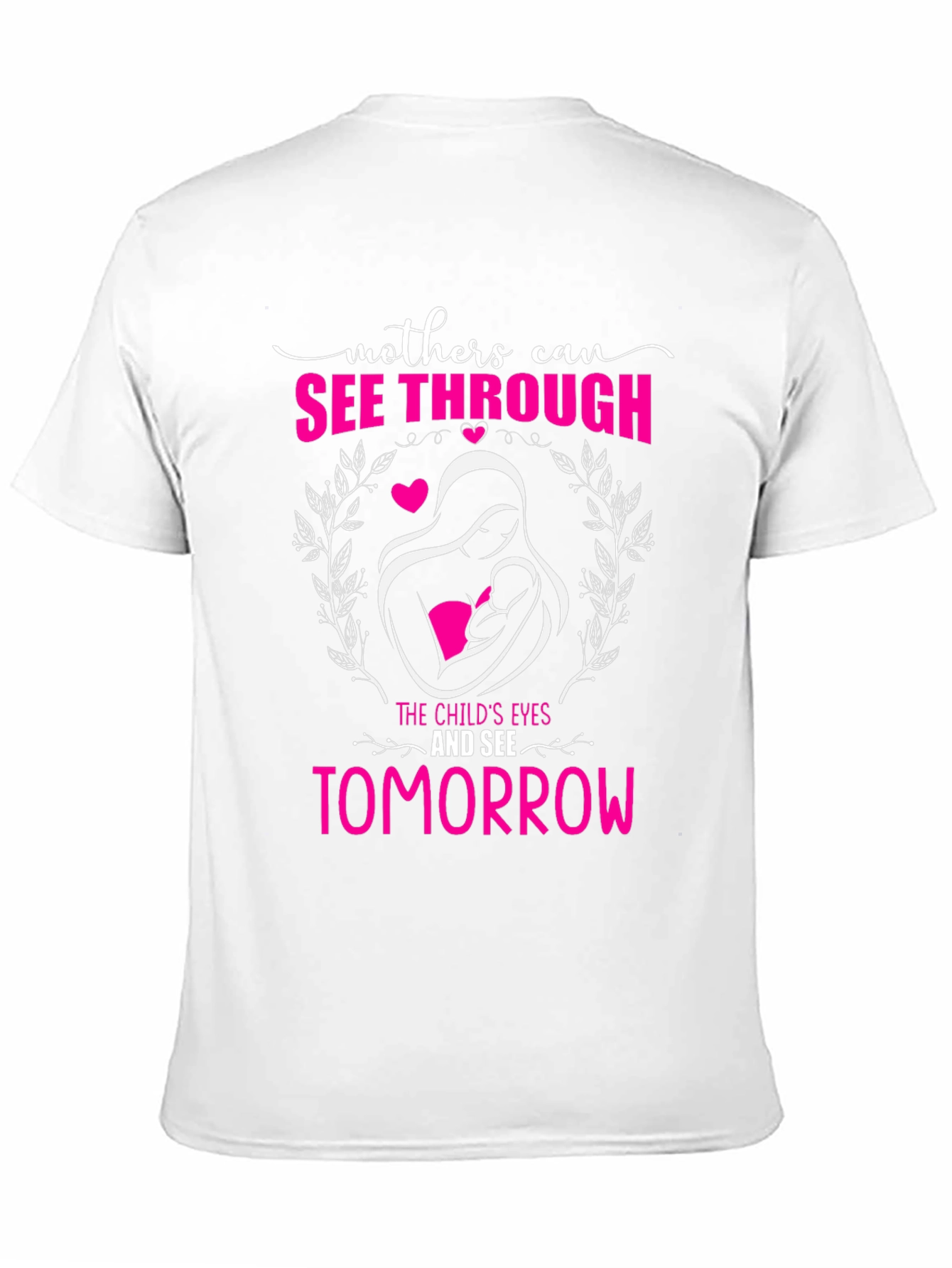 Mothers Can See Through Graphic T-Shirt