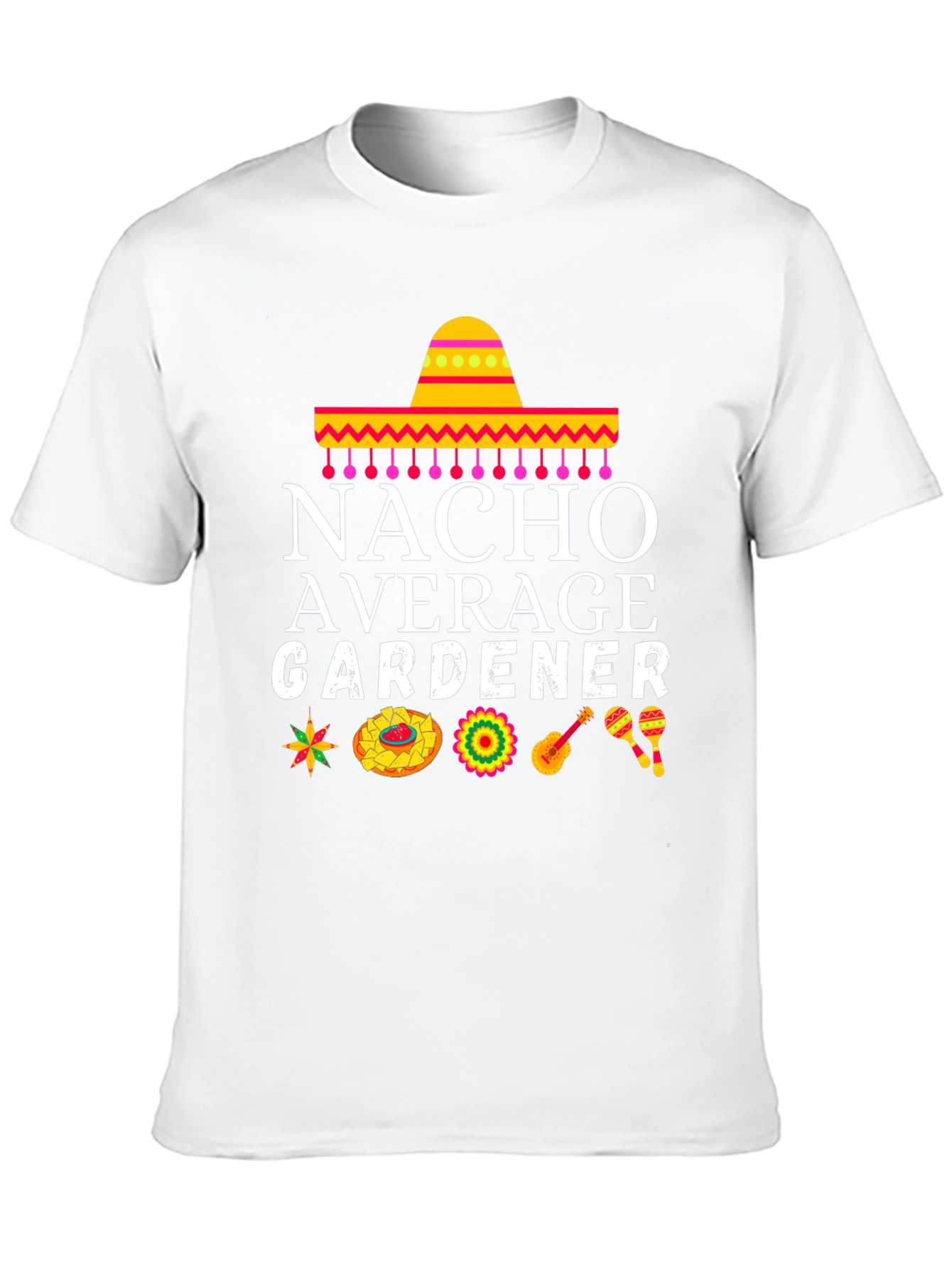 Nacho Average Gardener Graphic T-Shirt