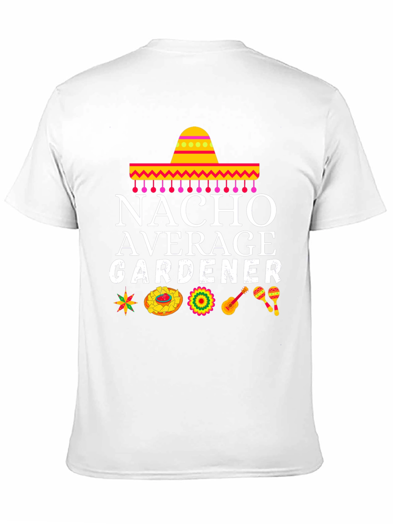 Nacho Average Gardener Graphic T-Shirt