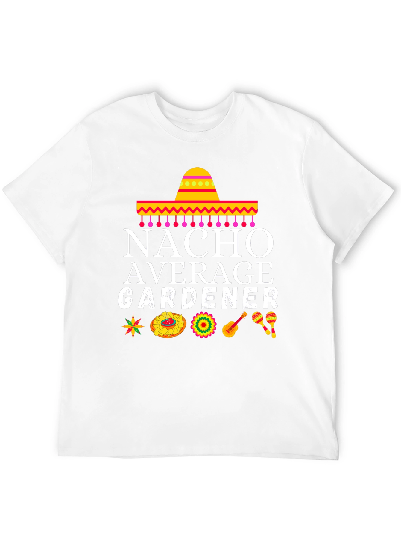 Nacho Average Gardener Graphic T-Shirt