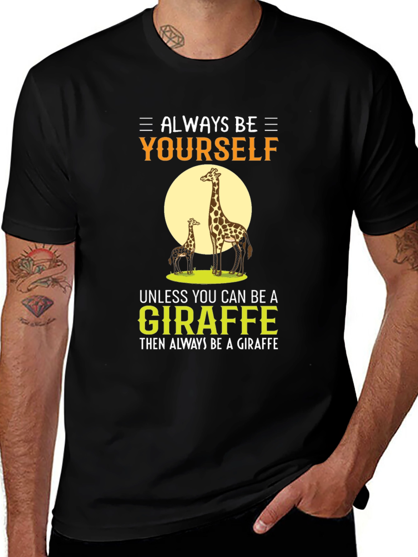 Always Be Yourself Giraffe Graphic T-Shirt