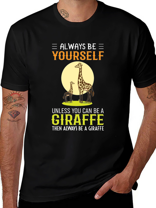 Always Be Yourself Giraffe Graphic T-Shirt