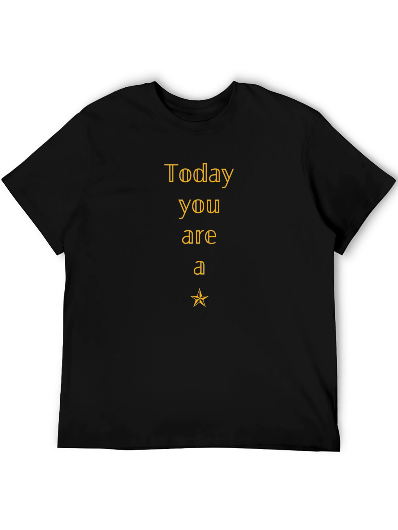 Today You Are a Star Black Tee