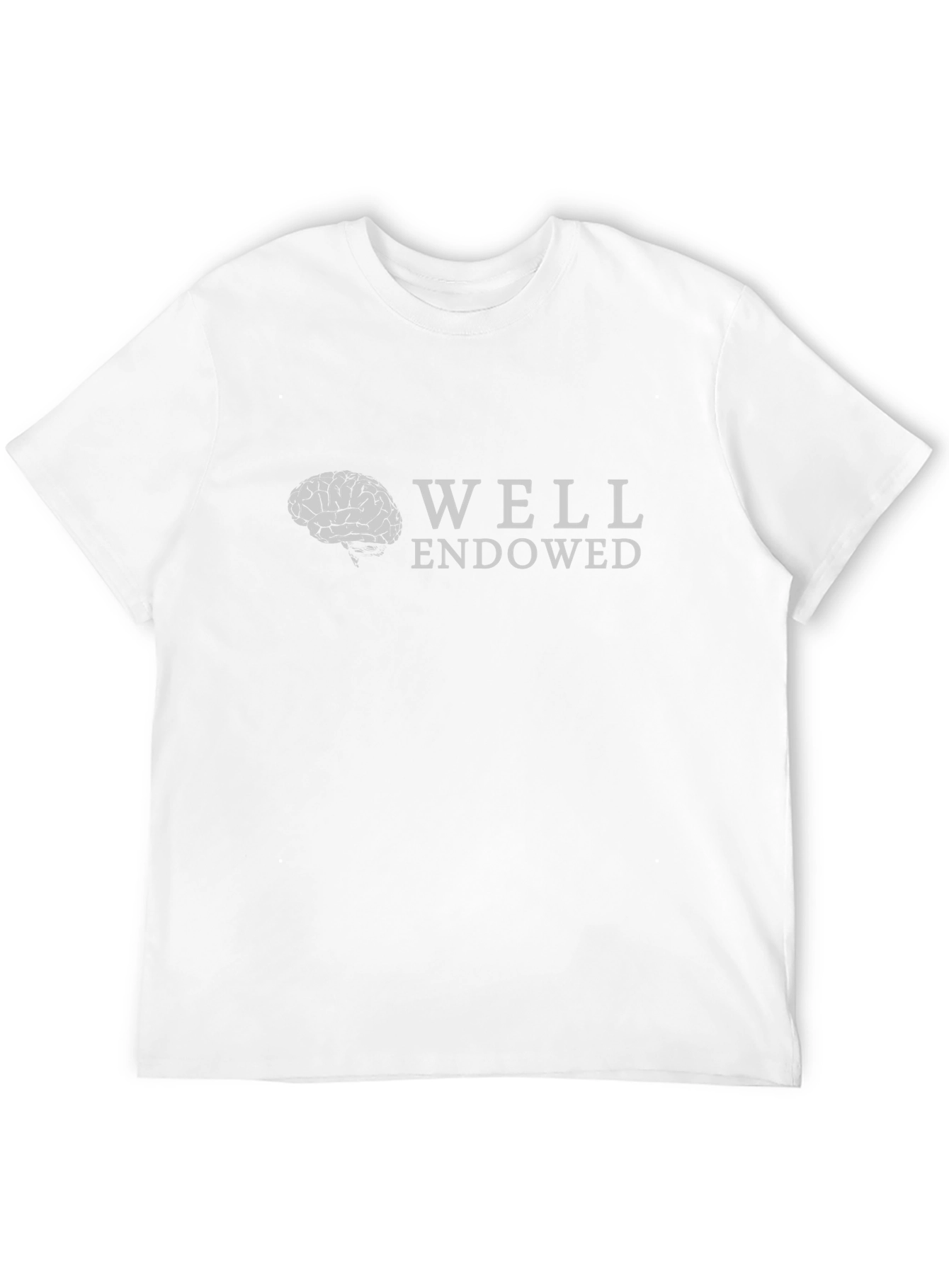 Well Endowed Brain T-Shirt - Clever & Funny Tee