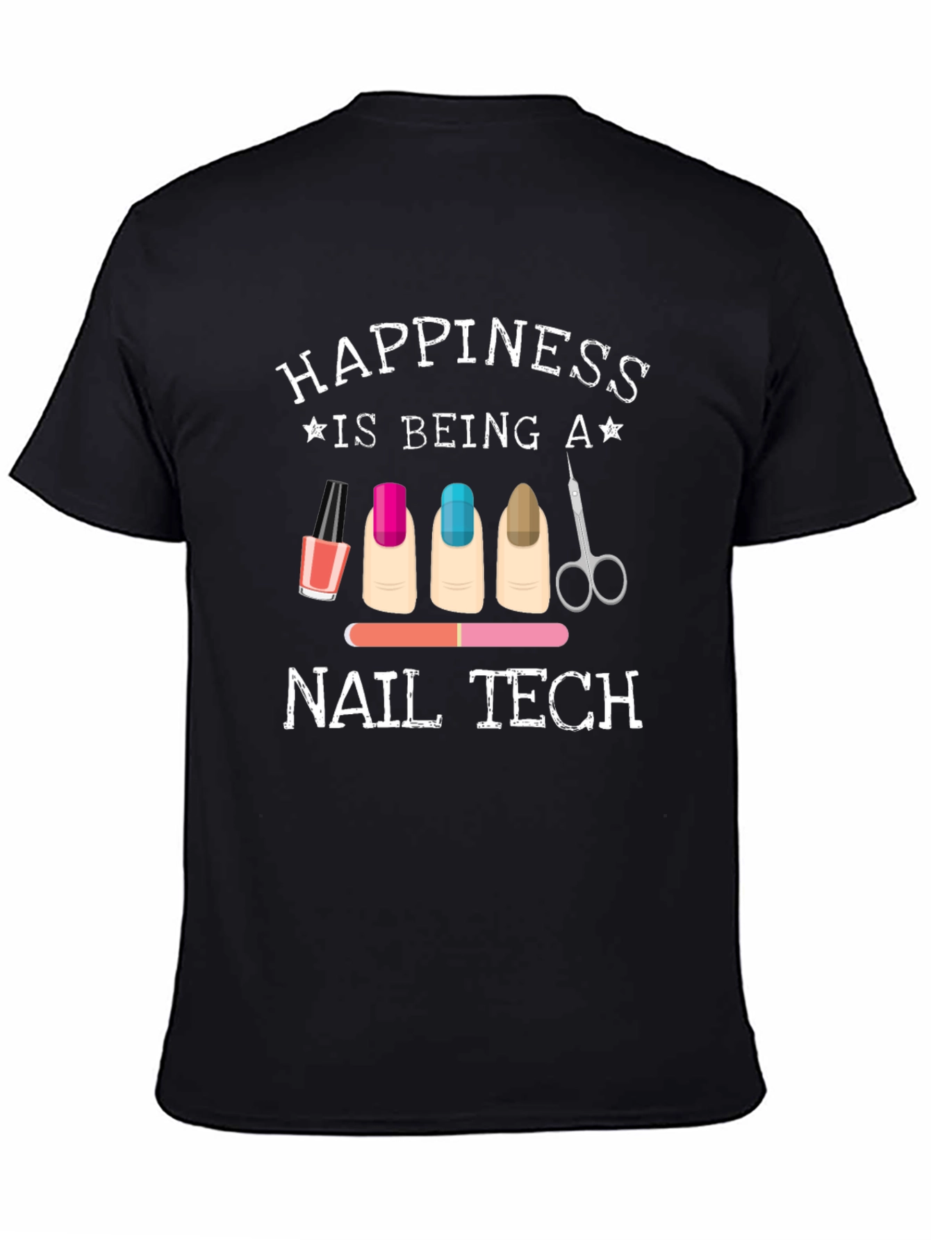Happiness is Being a Nail Tech Graphic T-Shirt