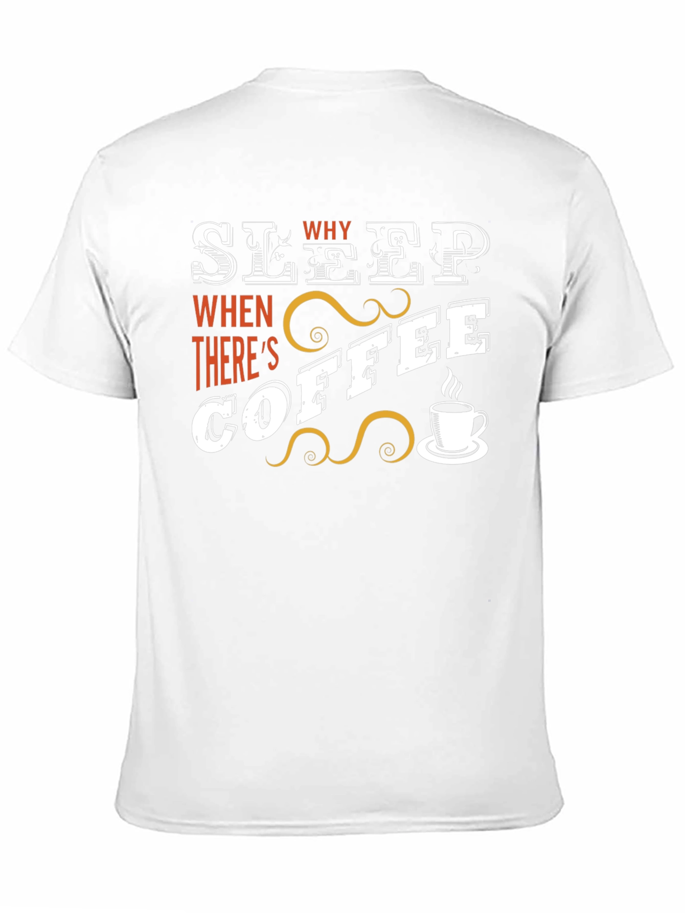 Sleep? Why When Theres Coffee T-Shirt
