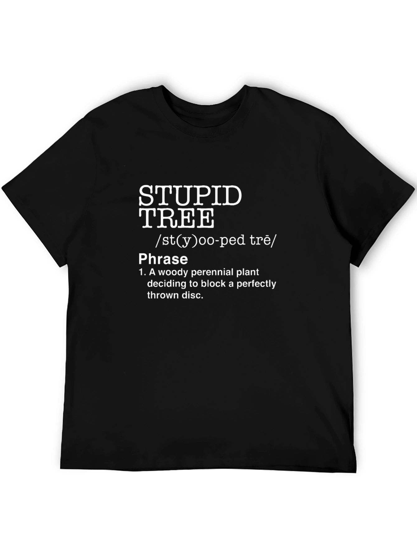 Stupid Tree Funny Disc Golf T-Shirt