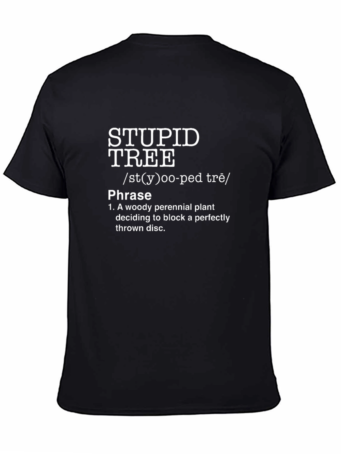 Stupid Tree Funny Disc Golf T-Shirt