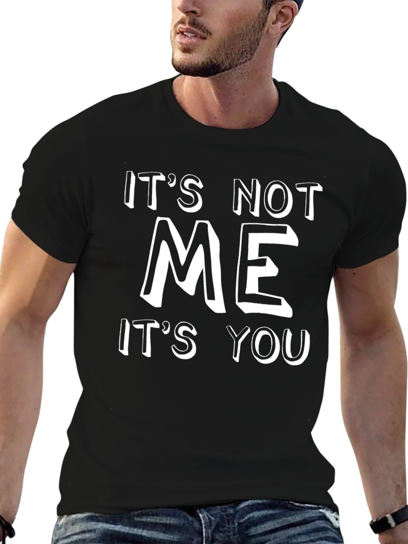 Its Not Me Its You Black Graphic Tee
