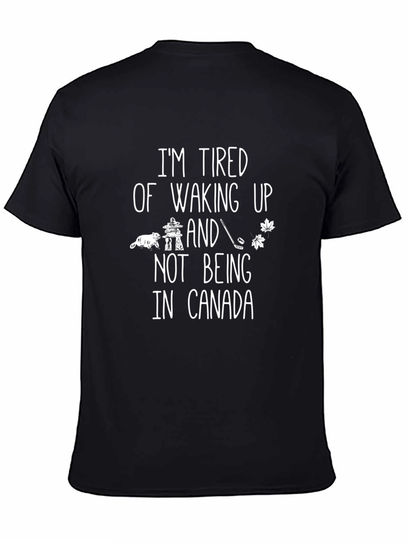 Canada Graphic Tee - Tired of Waking Up