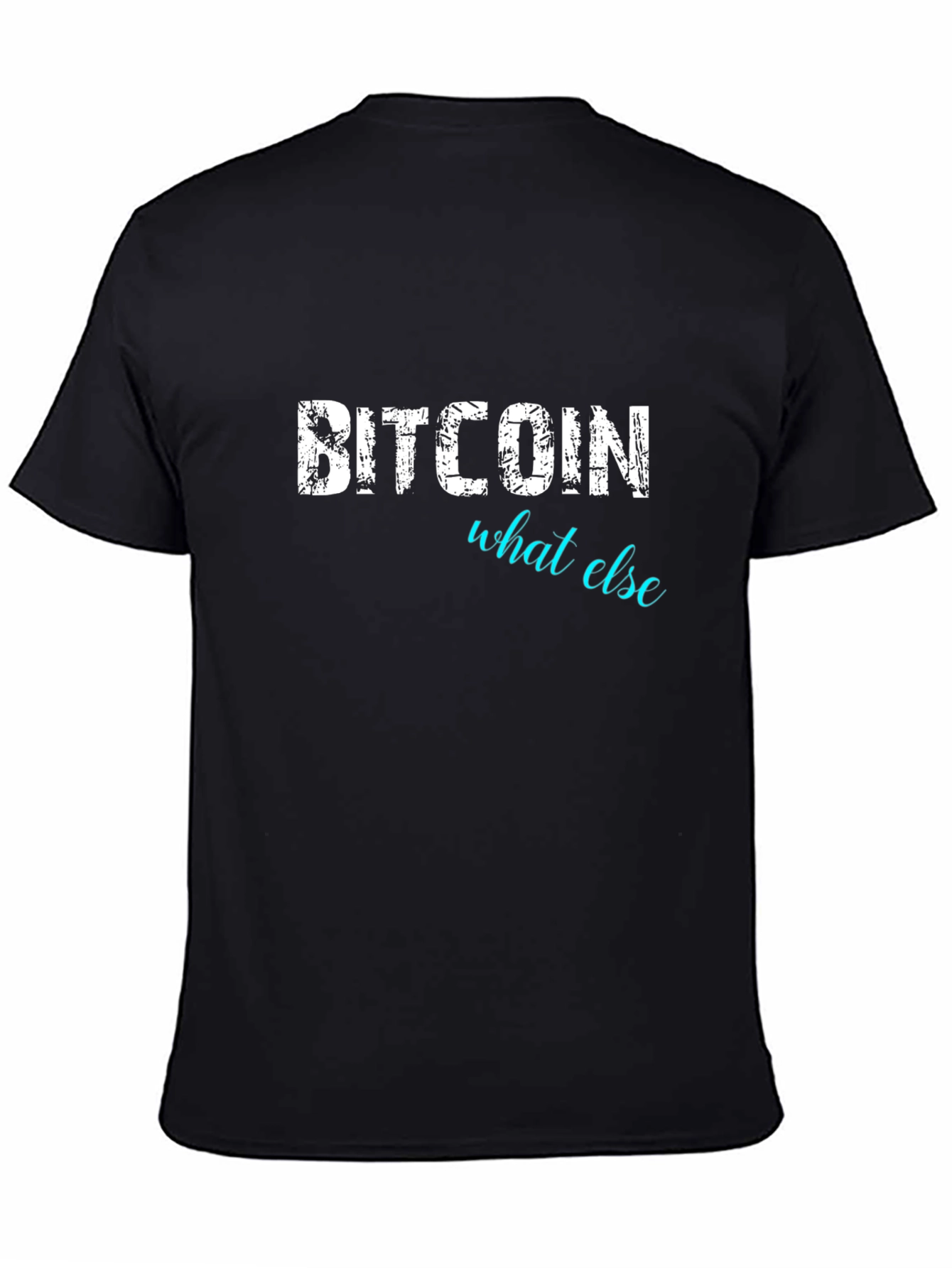 Bitcoin What Else Black Graphic Tee