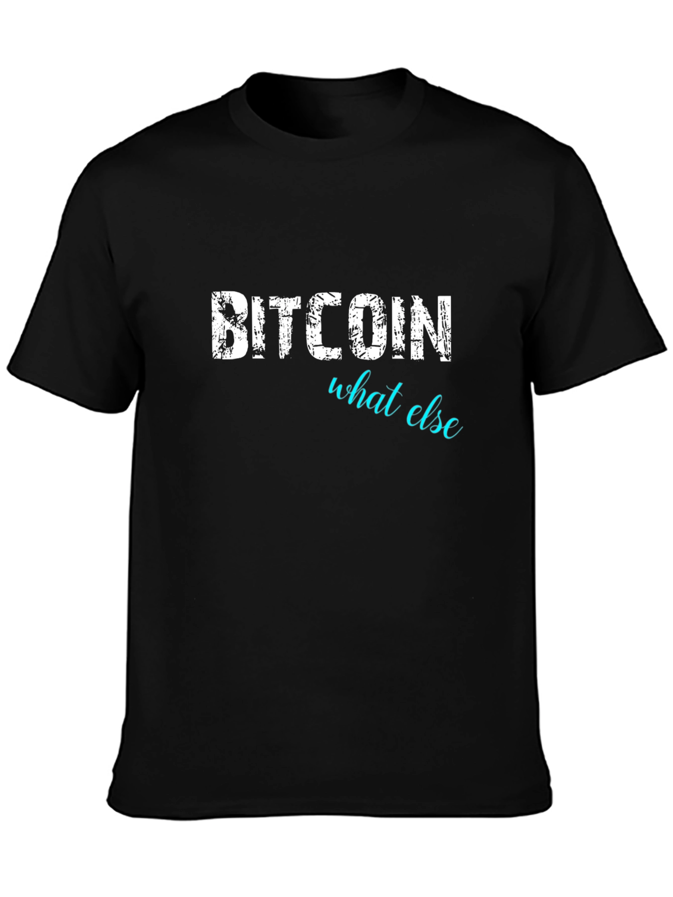 Bitcoin What Else Black Graphic Tee