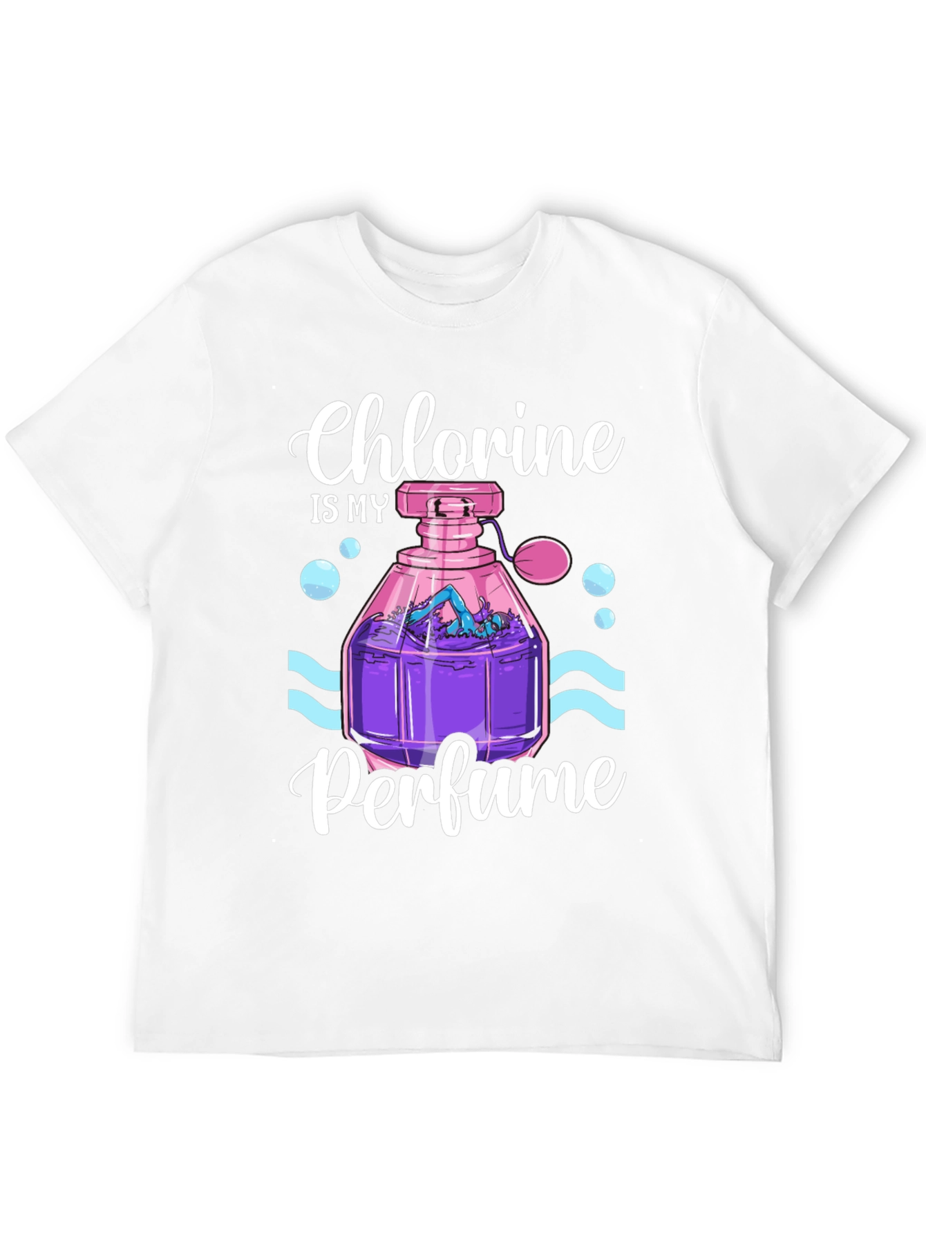 Chlorine is My Perfume T-Shirt - Swimmer Gift