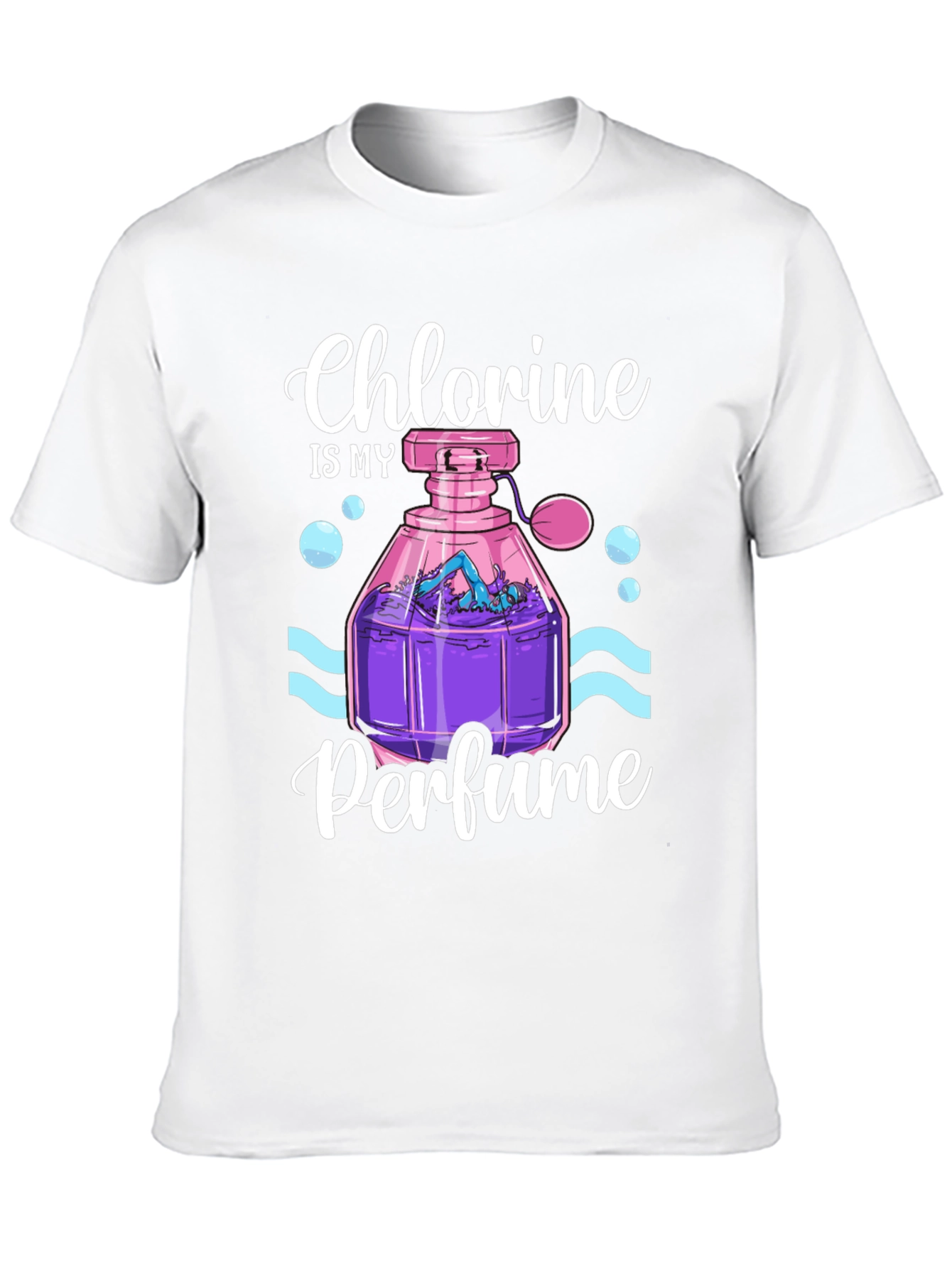 Chlorine is My Perfume T-Shirt - Swimmer Gift